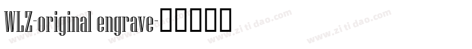 WLZ-original engrave字体转换
